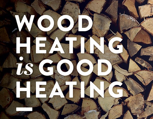 Wood Heating is Good Heating